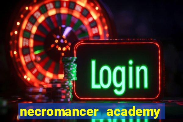 necromancer academy and the genius summoner ler